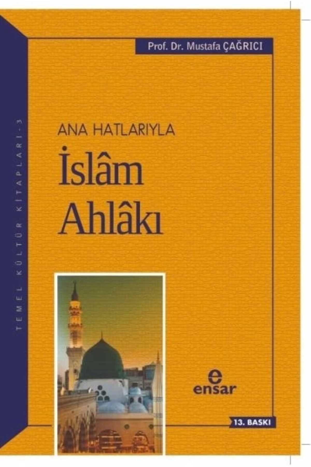 Anahatlarıyla Islam Ahlakı