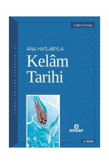 Ana Hatlarıyla Kelam Tarihi / / Cağfer Karadaş