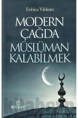 Modern Çağda Müslüman Kalabilmek - Enbiya Yıldırım