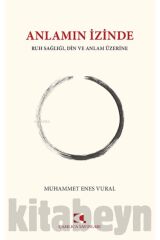Anlamın İzinde Ruh Sağlığı, Din ve Anlam Üzerine