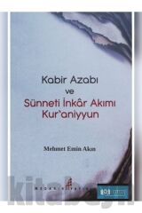 Kabir Azabı Ve Sünneti Inkar Akımı Kuraniyyun