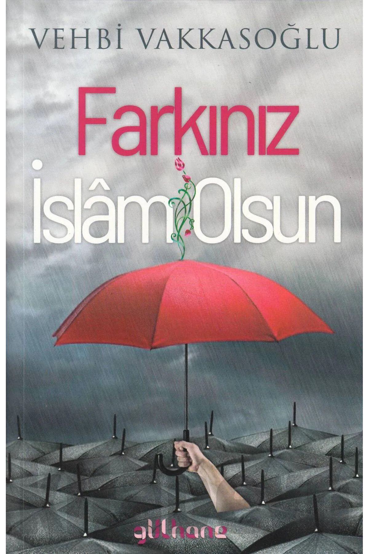 Farkınız İslam Olsun - Vehbi Vakkasoğlu