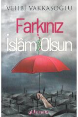 Farkınız İslam Olsun - Vehbi Vakkasoğlu