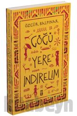 Göğü Yere Indirelim
