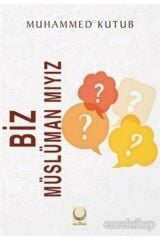 Biz Müslüman Mıyız - Muhammed Kutub -