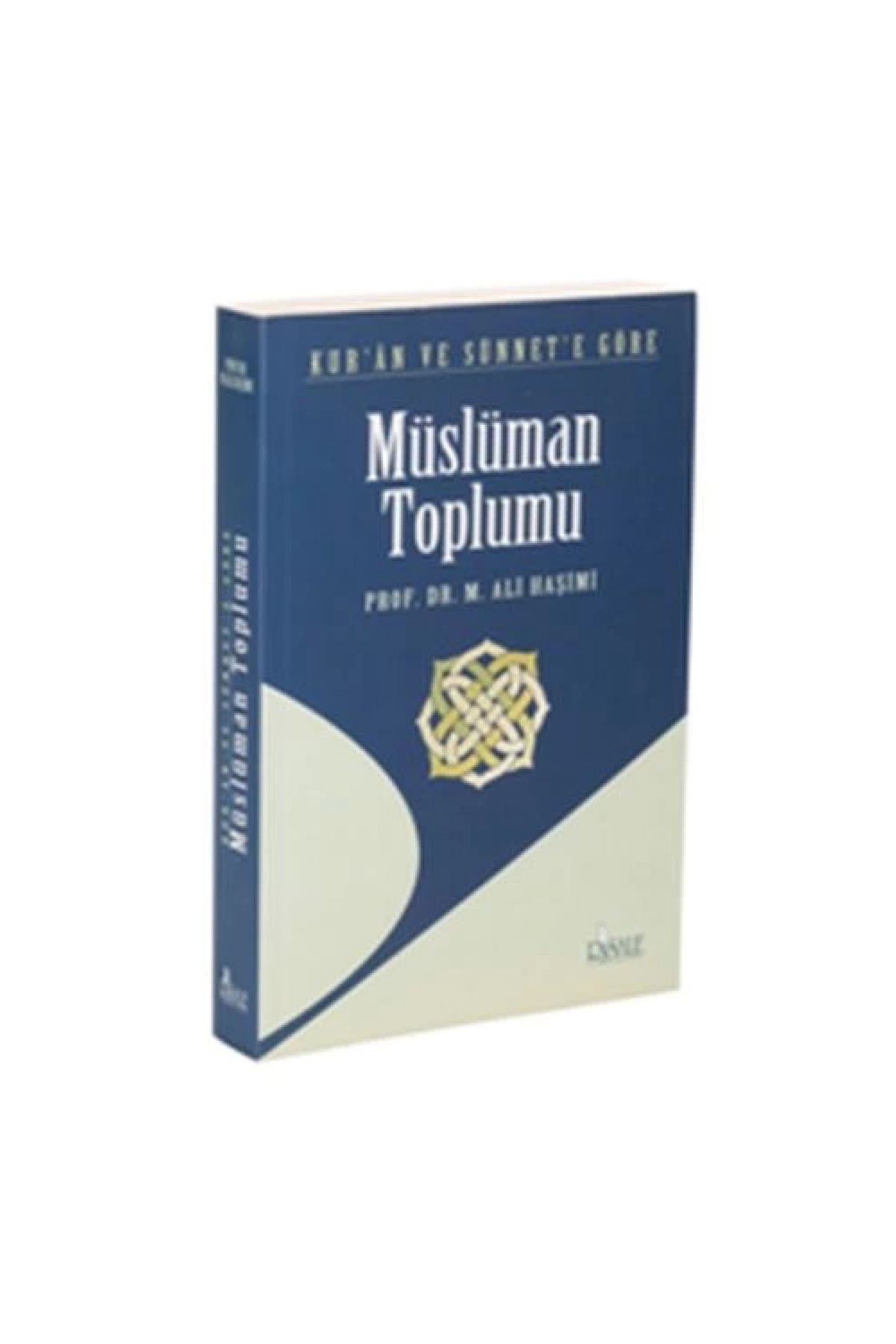 Kur'an ve Sünnet'e Göre Müslüman Toplumu