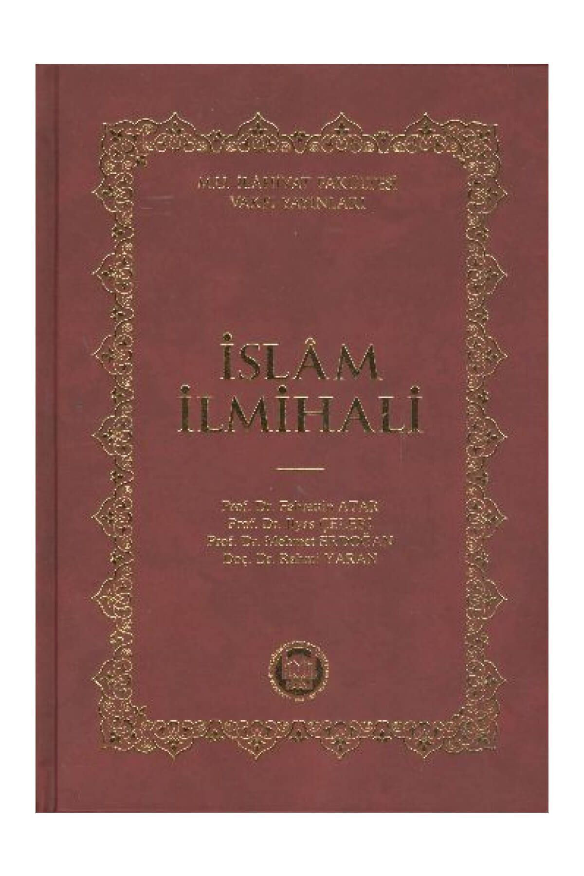 İslam İlmihali - Fahrettin Atar,İlyas Çelebi,Mehmet Erdoğan,Rahmi Yaran