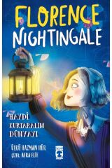 Florence Nightingale - Haydi Kurtaralım Dünyayı 2 / Ülkü Hazman Hür / / 9786050847956