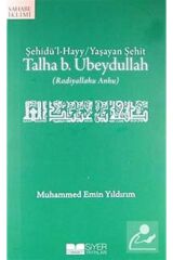 Talha B. Ubeydullah (R.A.) & Şehidü'l-hayy / Yaşayan Şehit