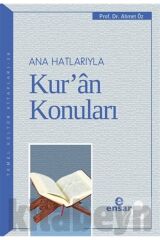 Ana Hatlarıyla Kur'an Konuları