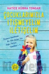 Çocuklarımızla Itişmeyelim Iletişelim
