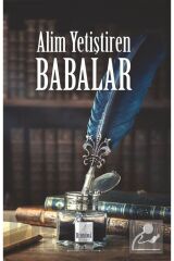 Alim Yetiştiren Babalar