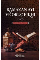 Ramazan Ayı ve Oruç Fıkhı / Seyfulislam Çapanoğlu / İtisam Yayınları / 9786258003680