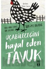 Uçabileceğini Hayal Eden Tavuk