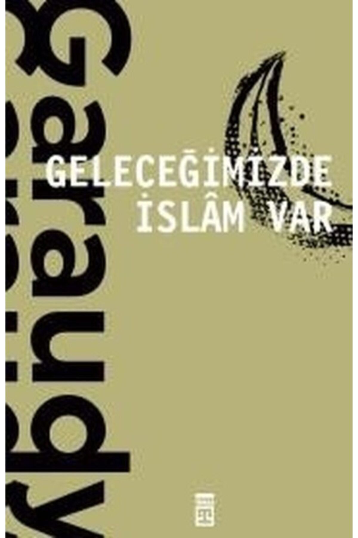 Geleceğimizde İslam Var - Roger Garaudy