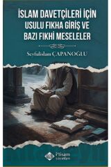 İslam Davetçileri İçin Usulu Fıkha Giriş Ve Bazı Fıkhi Meseleler / İtisam Yayınları / 9786258003673