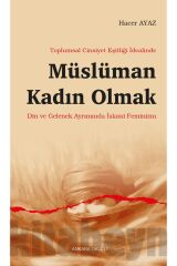 Müslüman Kadın Olmak / Hacer Ayaz / Ankara Okulu Yayınları / 9786256746329
