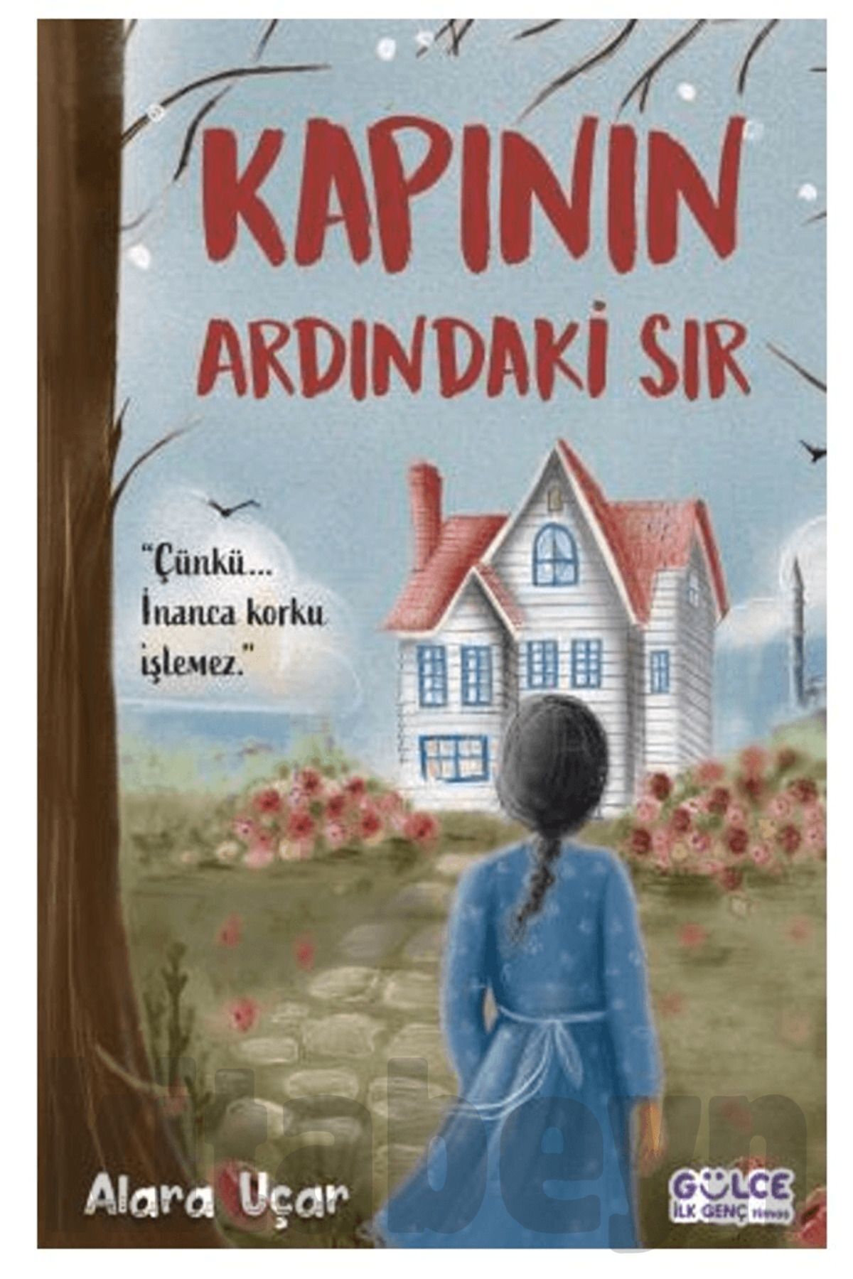 Kapının Ardındaki Sır / Alara Uçar / Genç Timaş / 9786256360181