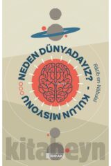 Neden Dünyadayız? Kulun Misyonu