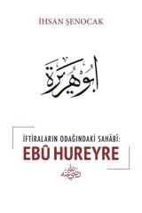 İftiraların Odağındaki Sahabi : Ebu Hureyre