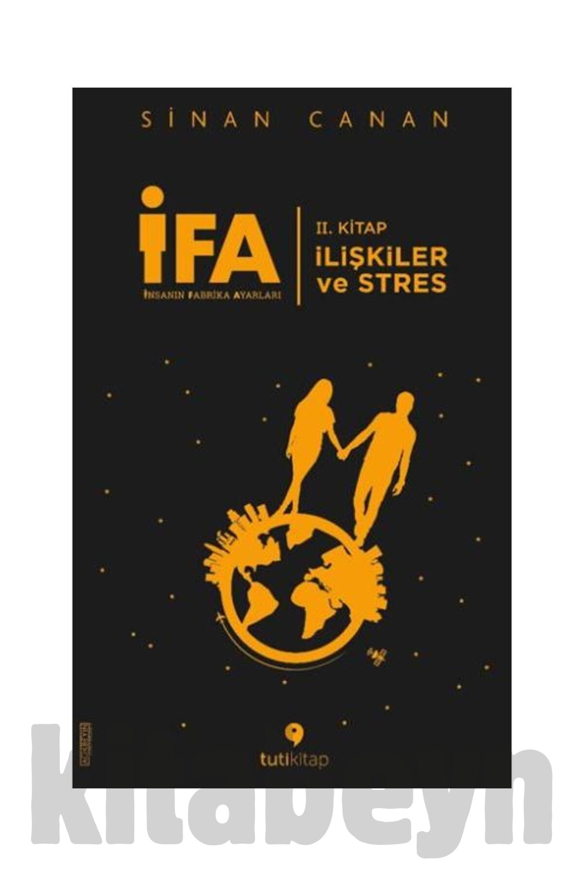 İfa: Insanın Fabrika Ayarları 2. Kitap Ilişkiler Ve Stres / / Sinan