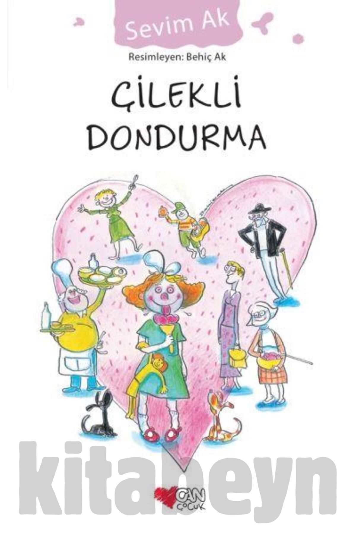Çilekli Dondurma | Sevim Ak | Can Çocuk Yayınları
