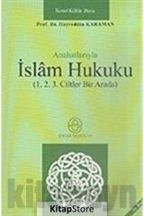Anahatlarıyla İslam Hukuku (1.2.3. Ciltler Bir Arada)