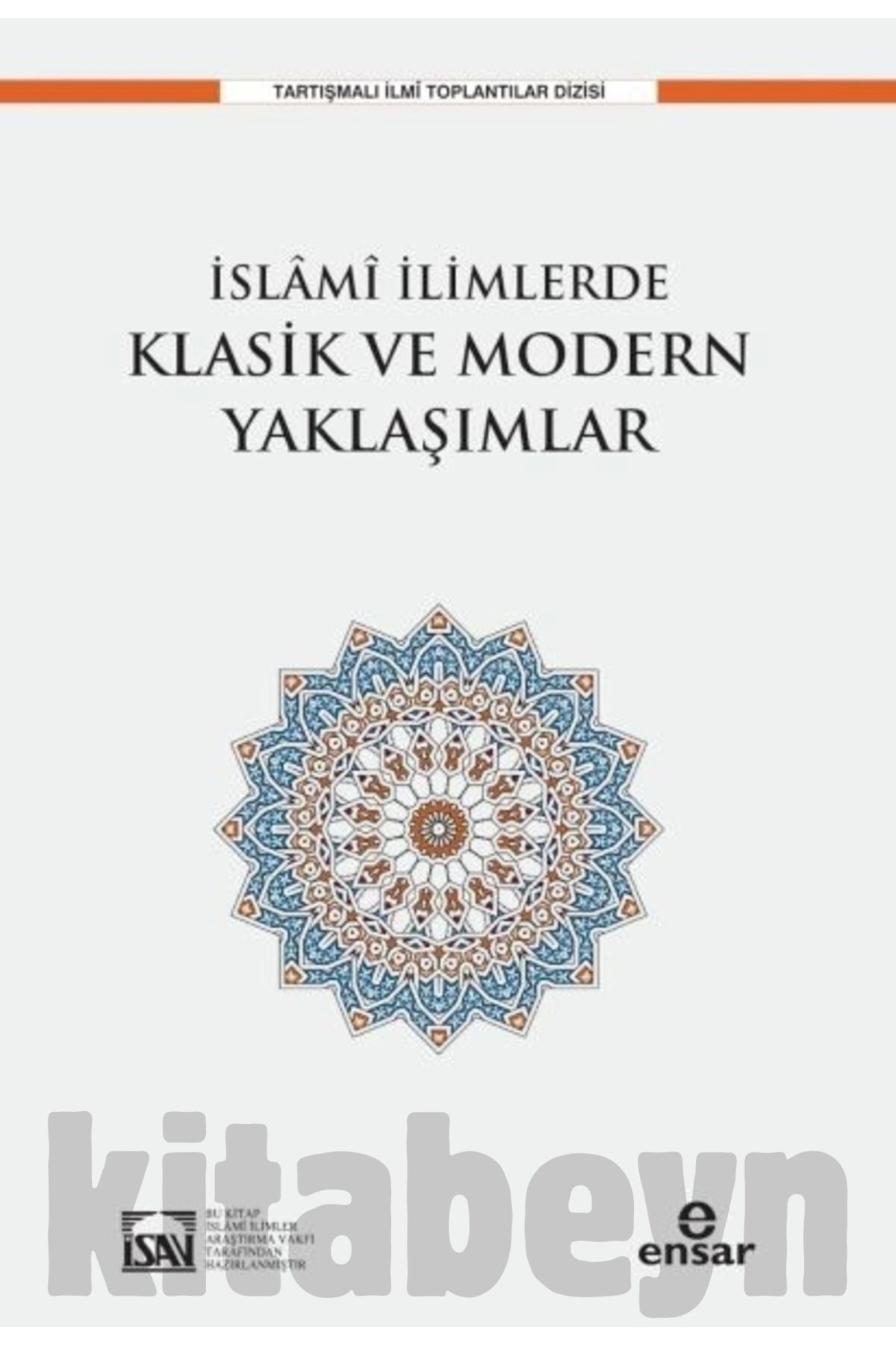 İslami İlimlerde Klasik ve Modern Yaklaşımlar