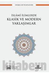 İslami İlimlerde Klasik ve Modern Yaklaşımlar