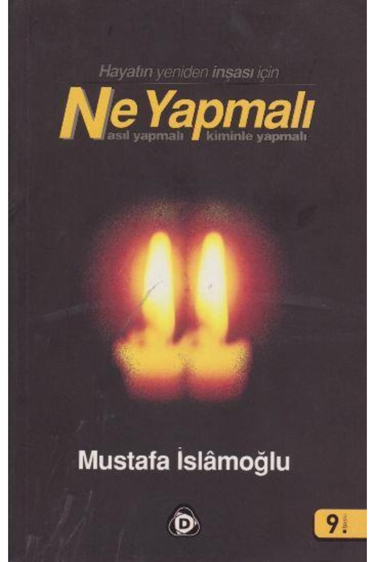 Hayatın Yeniden İnşası İçin Ne Yapmalı Nasıl Yapmalı Kiminle Yapmalı Mustafa İslamoğlu