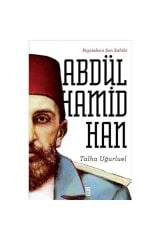 Payitahtın Son Sahibi Abdülhamid Han Timaş Yayınları , Talha Uğurluel