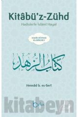 Kitabü'z-zühd & Hadislerle Islami Hayat