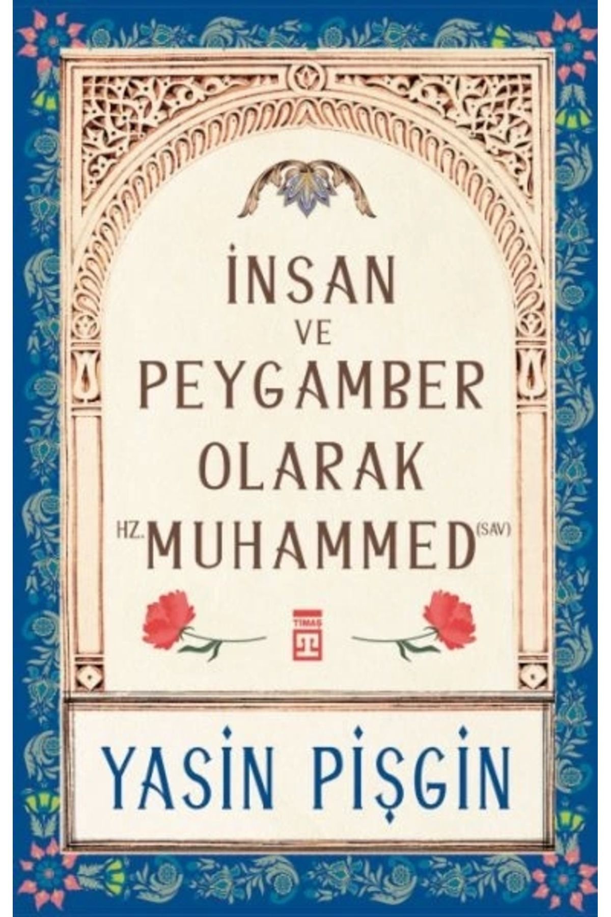 İnsan Ve Peygamber Olarak Hz. Muhammed (SAV)