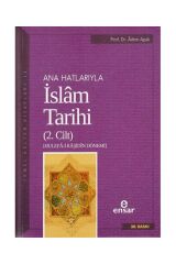 Ana Hatlarıyla Islam Tarihi 2 / / Adem Apak