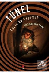 Tünel Gazzede Yaşamak Mehmet Akif Ersoy