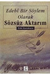 Edebi Bir Söylem Olarak Sözsüz Aktarım / Zeki Karakaya / / 9789758217090