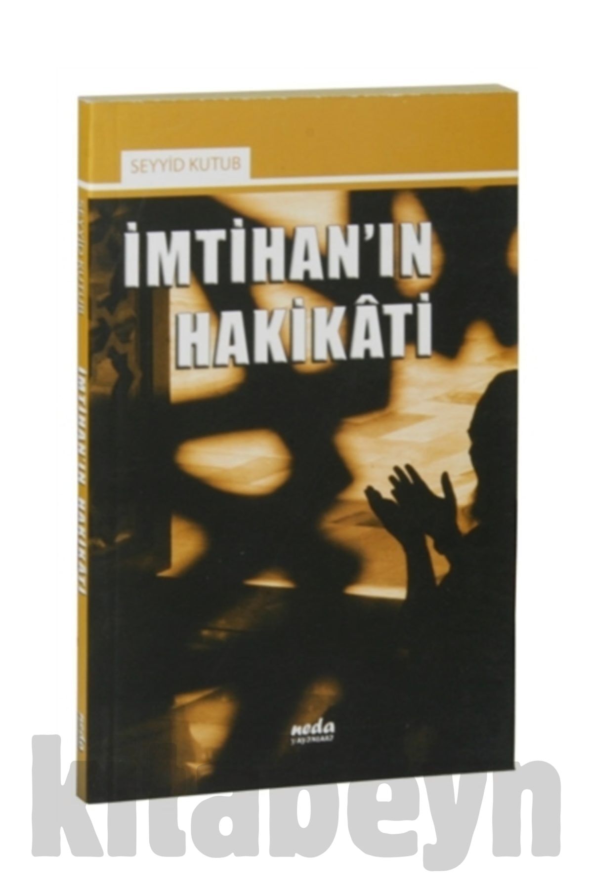 İmtihan'ın Hakikati