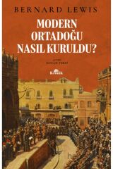 Modern Ortadoğu Nasıl Kuruldu?