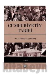 Cumhuriyetin Tarihi - Celaleddin Vatandaş