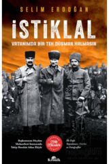 İstiklal: Vatanımda Bir Tek Düşman Kalmasın