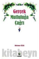Gerçek Mutluluğa Çağrı - Süleyman Gülek