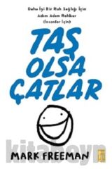 Taş Olsa Çatlar