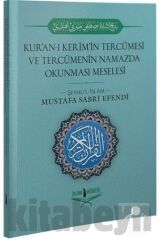 Kur'an-ı Kerim'in Tercümesi Ve Tercümenin Namazda Okunması Meselesi