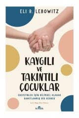 Kaygılı Ve Takıntılı Çocuklar