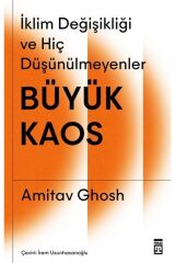 Büyük Kaos, Amitav Ghosh, Timaş Yayınları, Büyük Kaos Kitabı, 208 Sayfa