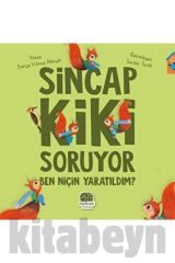 Sincap Kiki Soruyor Ben Niçin Yaratıldım