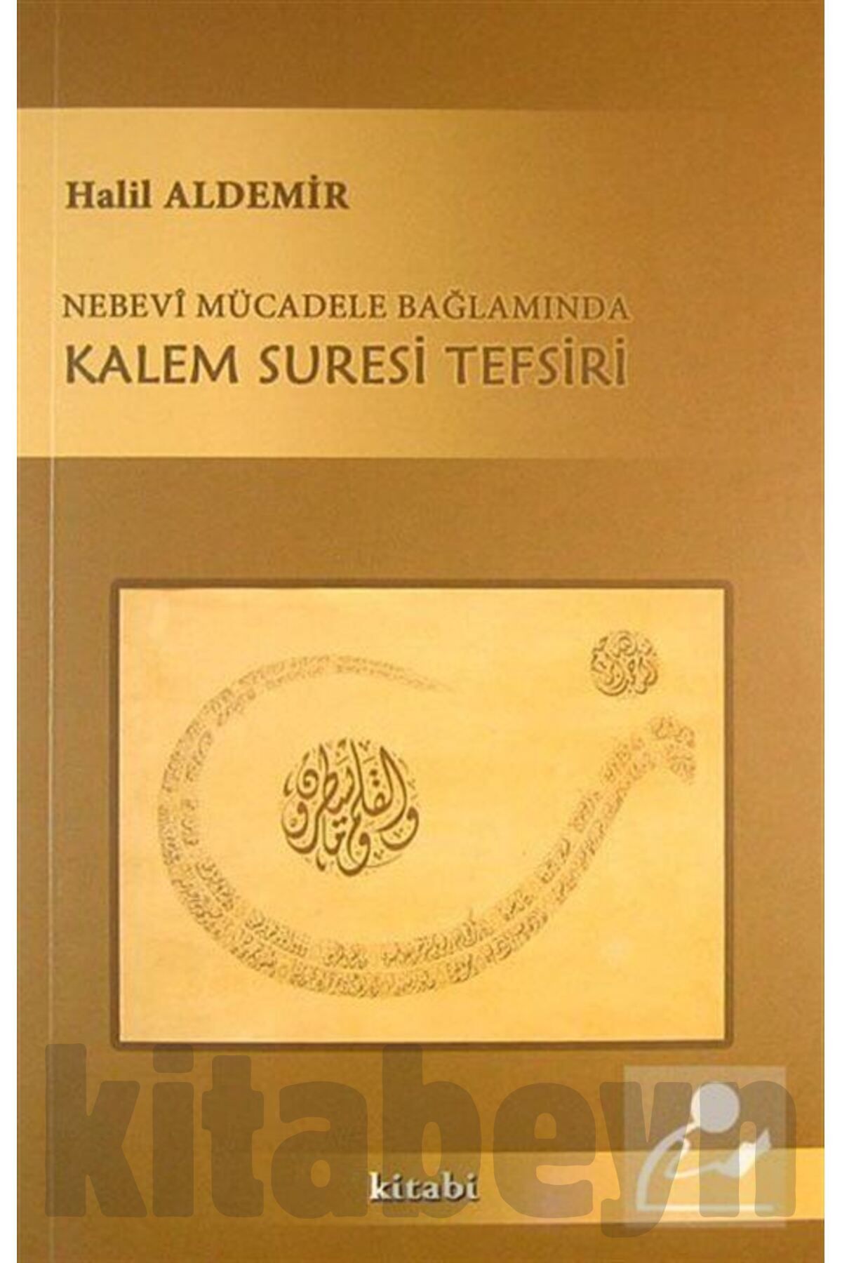 Nebevi Mücadele Bağlamında Kalem Suresi Tefsiri