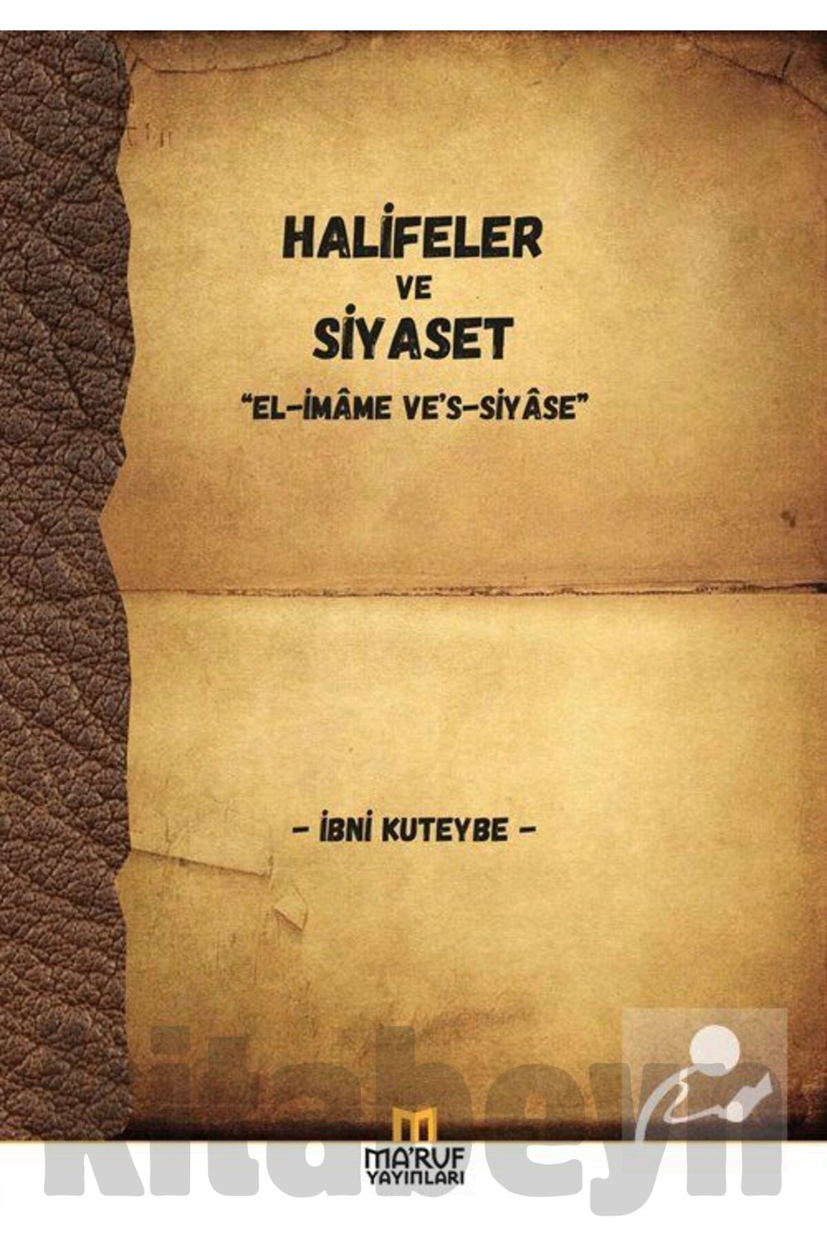 Halifeler Ve Siyaset & El-imame Ve's-siyase