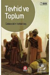 Tevhid Ve Toplum - Celaleddin Vatandaş