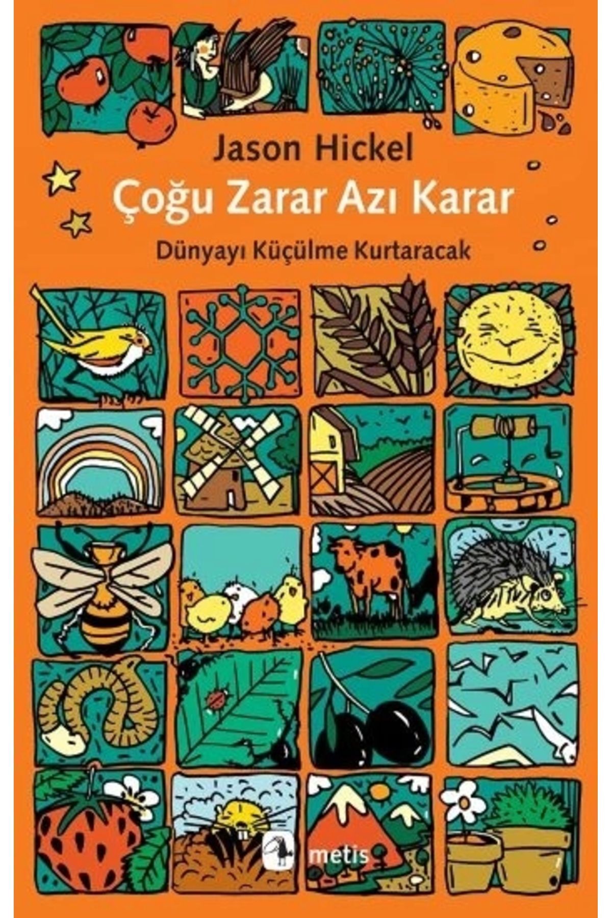 Çoğu Zarar Azı Karar Jason Hickel Kitabı 304 Sayfa Metis Yayınları